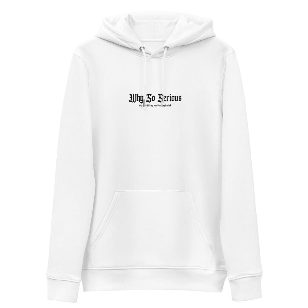 WHY SO SERIOUS hoodies by Nadia Neumann